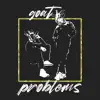 G.O.A.T Problems (feat. Raiza Biza) - Single album lyrics, reviews, download