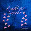 Another Lover - Single album lyrics, reviews, download