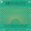 Good People & Mother Funkin Robots - the Remixes