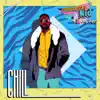 Chill - Single album lyrics, reviews, download