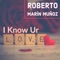 I Know Ur Love - Roberto Marín Muñoz lyrics