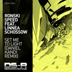 Set Me to Light (Daniel Kandi Remix) [feat. Linnea Schossow] - Single by Ronski Speed album reviews, ratings, credits