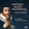Nature's Secret Whispering: Music in the Cosmology of Johannes Kepler album lyrics, reviews, download