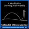 A Meditative Evening With Nessie - Splendid Obsolescence lyrics