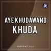Aye Khudawand Khuda - Single