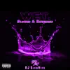 Wet (She Got That…) [Slowed & Reverbed] - Single album lyrics, reviews, download