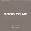 Good To Me (feat. Levi Smith) - Single album lyrics, reviews, download