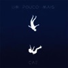 Um Pouco Mais - Single