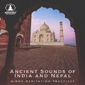 Ancient Sounds of India and Nepal: Hindu Meditation Practices artwork