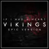 Stream & download If I Had a Heart (Epic Version) - Single