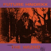 Future Hndrxx Presents: The WIZRD artwork