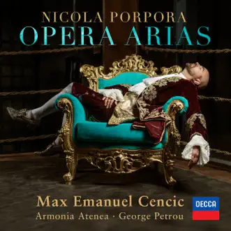 Porpora: Opera Arias by Max Emanuel Cencic, Armonia Atenea & George Petrou album reviews, ratings, credits