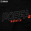 Porfa 2 (Remix) song lyrics
