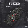 Flexed - Single album lyrics, reviews, download