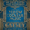 The Great Gatsby: The Jazz Recordings (A Selection of Yellow Cocktail Music from Baz Luhrmann's Film the Great Gatsby)