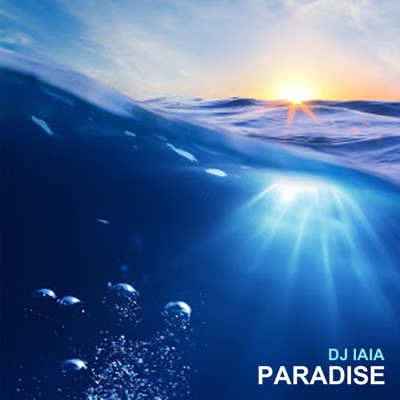 DJ Iaia  - Paradise