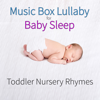 Music Box Lullaby for Baby Sleep: Toddler Nursery Rhymes - Baby Lullaby Music Academy, Sleeping Baby Lullaby & Sleep Baby Sleep