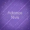 Adamas Nivis - Single album lyrics, reviews, download