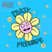 Pretty Uglys - Party Friends