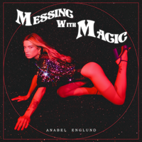 Anabel Englund - Messing with Magic artwork