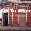 Sin Tu Amor - Single