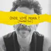 Onde Você Mora? - Single album lyrics, reviews, download