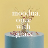 Moodna, Once With Grace artwork