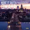 Outta Omaha (feat. D-Lo Giavonni, King Kliff & P 'LaToye) - Single album lyrics, reviews, download