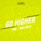 Go Higher (feat. Dallas Bantan) - T.N.G lyrics