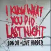 Stream & download I Know What You Did Last Night - Single