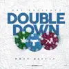 Double Down - Single album lyrics, reviews, download