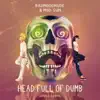 Head Full of Dumb - Single (feat. MOD SUN) - Single album lyrics, reviews, download