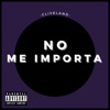 No me Importa - Single