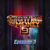 Show Me The Money 9 Episode 3 artwork