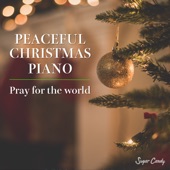 PEACEFUL CHRISTMAS PIANO Pray for the world artwork