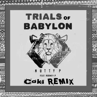 Trails of Babylon (feat. Rodney P) [Coki Remix] by Nutty P song reviws