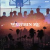 Watchin' Me by Henny x Zinny iTunes Track 1