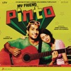 My Friend Pinto (Original Motion Picture Soundtrack) - Single