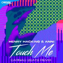 Touch Me (Carnao Beats Remix) - Single by Henry Hacking album reviews, ratings, credits