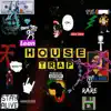 House Trap - Single album lyrics, reviews, download
