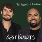 Troy Roberts & Tim Jago - Best Buddies