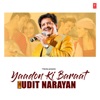 Yaadon Ki Baraat With Udit Narayan