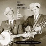 The Stanley Brothers and The Clinch Mountain Boys - I Long to See the Old Folks