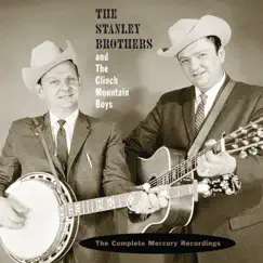 The Complete Mercury Recordings by The Stanley Brothers & The Clinch Mountain Boys album reviews, ratings, credits