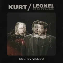 Sobreviviendo - Single by Kurt & Leonel Garcia album reviews, ratings, credits
