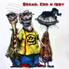 Bread, Edd N Ibby - Single album lyrics, reviews, download