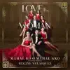 Mahal Ko O Mahal Ako (From "Love Thy Woman") - Single album lyrics, reviews, download