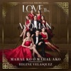 Mahal Ko O Mahal Ako (From "Love Thy Woman") - Single