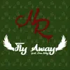 Stream & download Fly Away (feat. Dan Kelly) - Single