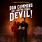 Get Outta Here Devil! - Dan Cummins lyrics